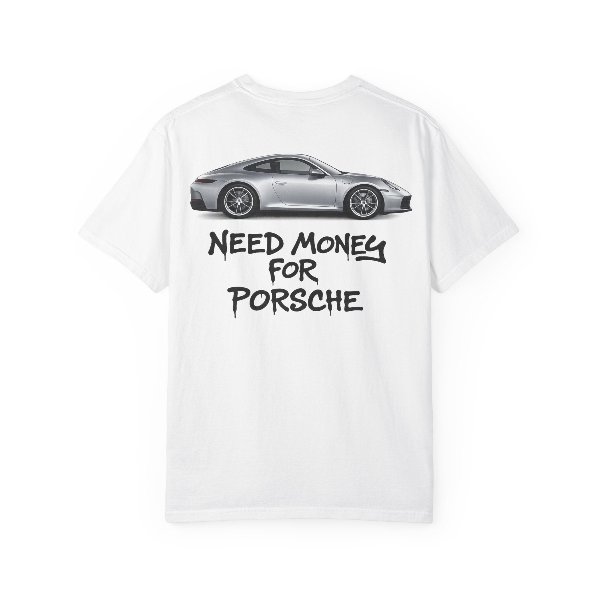 Need Money for Porsche T shirt